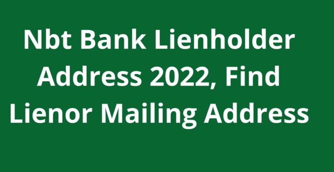 Nbt Bank Lienholder Address 2023, Find Lienor Mailing Address