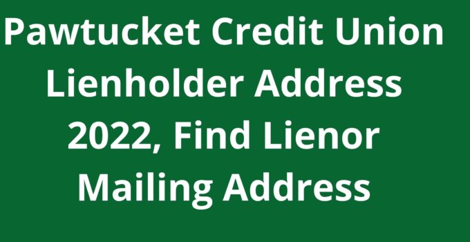 Pawtucket Credit Union Lienholder Address