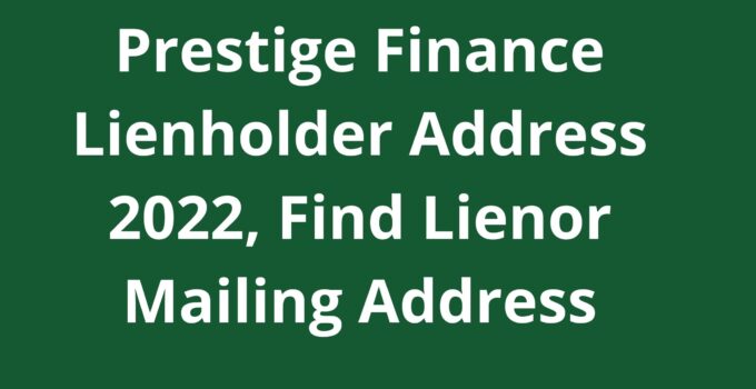 Prestige Finance Lienholder Address