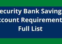 Security Bank Savings Account Requirements, 2023, Full List