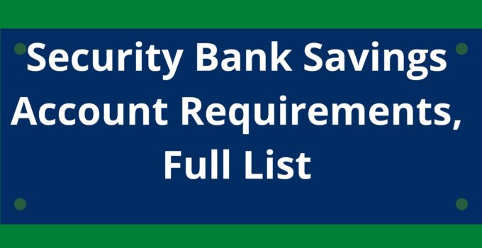 Security Bank Savings Account Requirements