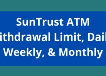 SunTrust ATM Withdrawal Limit, 2023, Suntrust Daily, Weekly, & Monthly