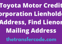 Toyota Motor Credit Corporation Lienholder Address 2023, Find Toyota Mailing Address