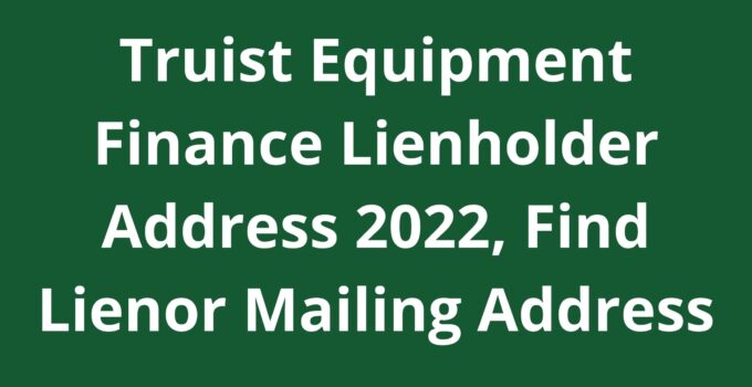 Truist Equipment Finance Lienholder Address