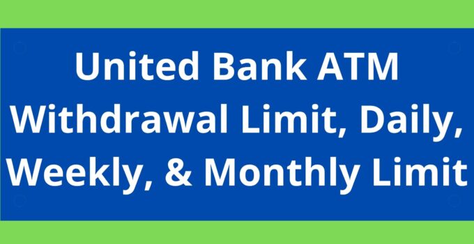 United Bank ATM Withdrawal Limit