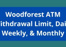 Woodforest ATM Withdrawal Limit, 2023, Woodforest Daily Weekly, & Monthly