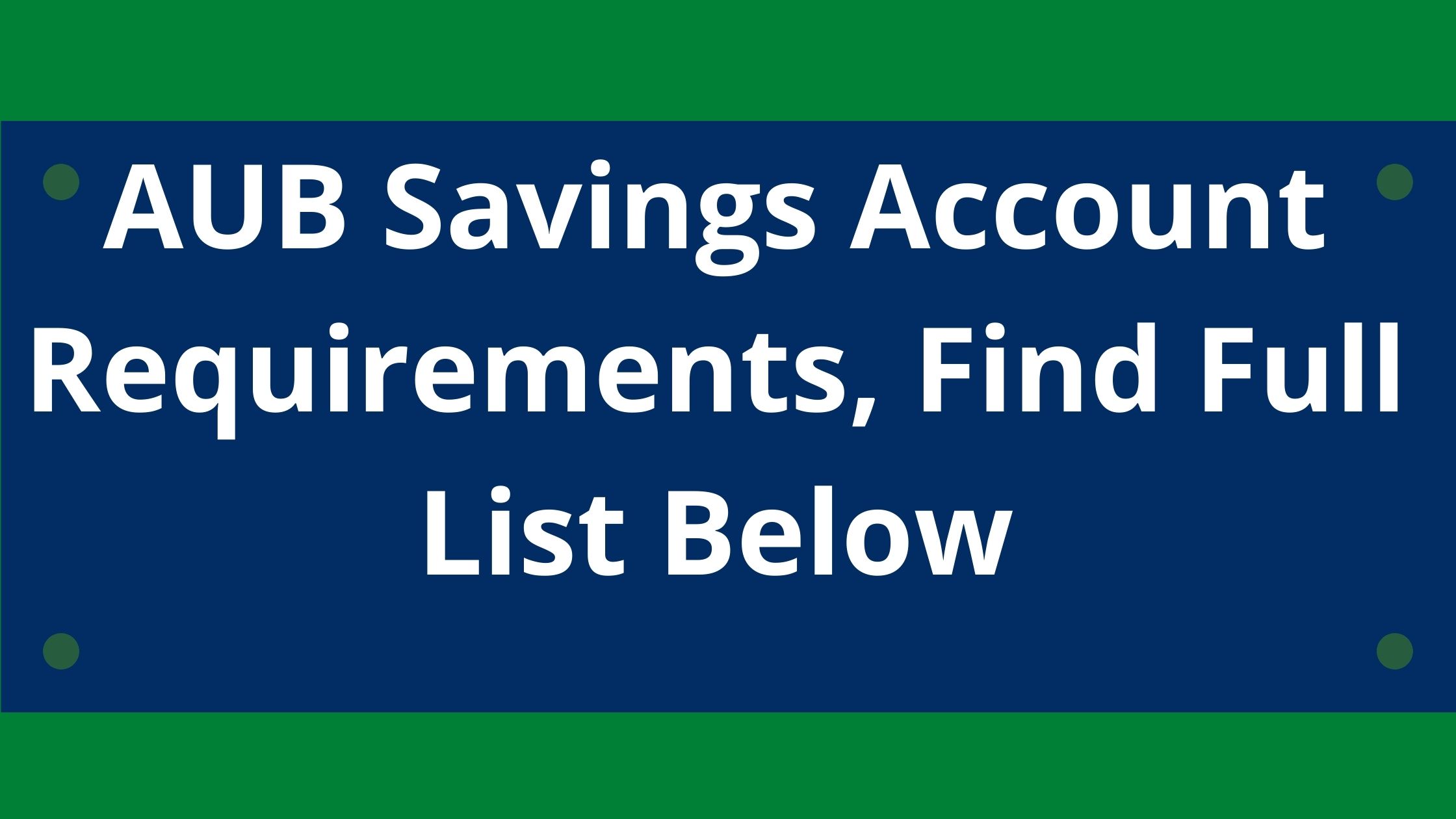 aub-savings-account-requirements-2023-find-full-list-below