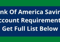 Bank Of America Savings Account Requirements, 2023, Get Full List Below