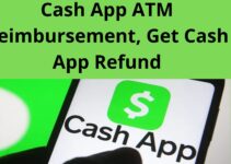 Cash App ATM Reimbursement, Get Cash App Refund