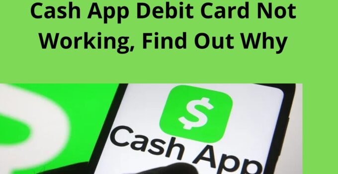Cash App Debit Card Not Working