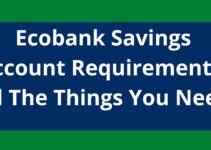 Ecobank Savings Account Requirements, 2023, All The Things You Need