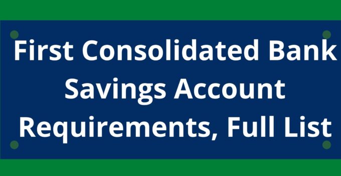 First Consolidated Bank Savings Account Requirements