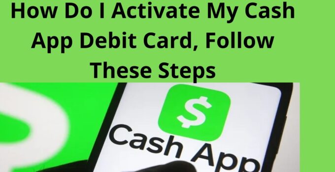 How Do I Activate My Cash App Debit Card