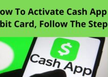How To Activate Cash App Debit Card, Follow The Steps