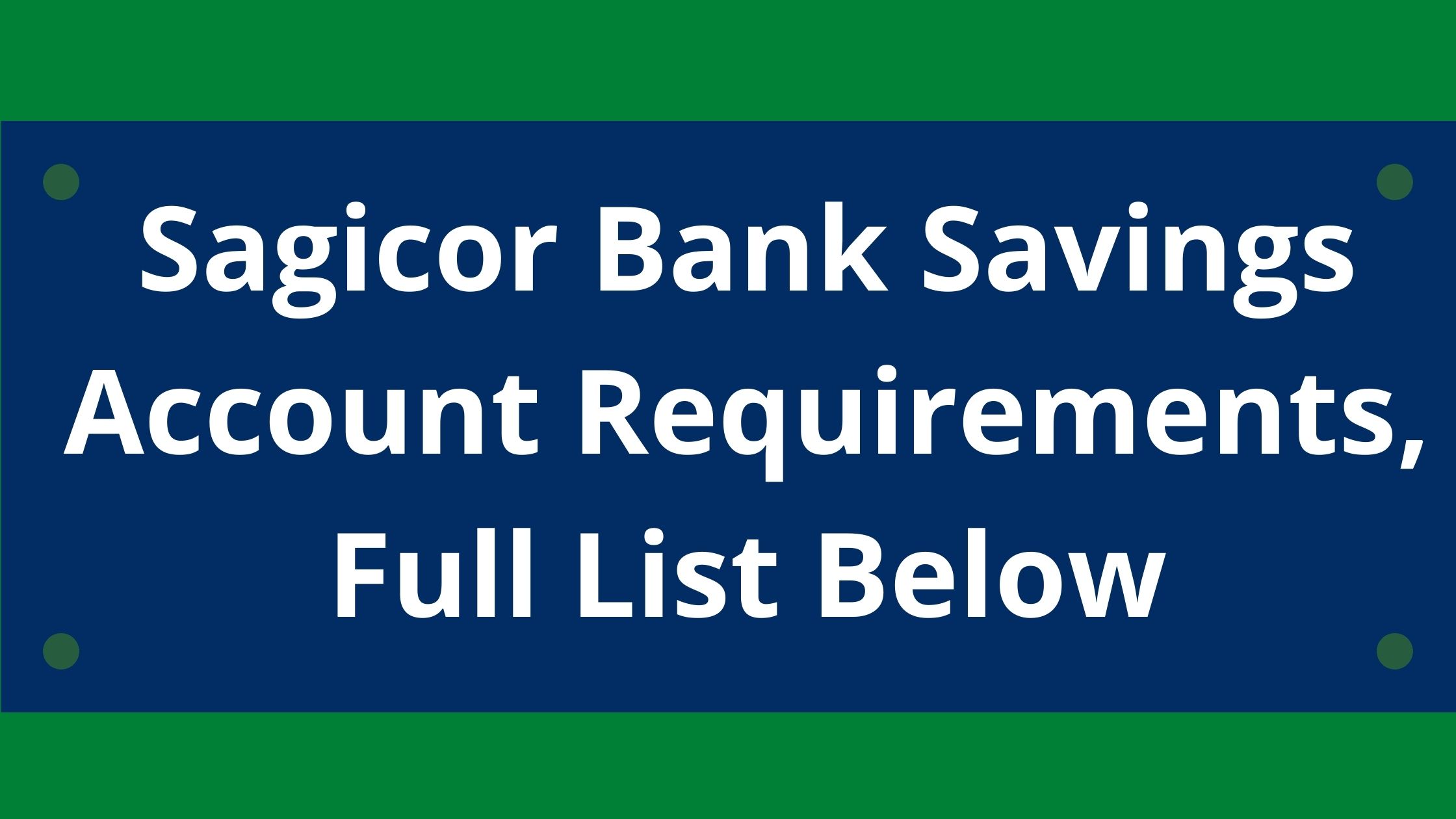 Sagicor Bank Savings Account Requirements 2022 Full List Below sagicor-bank-savings-account-requirements-2022-full-list-below