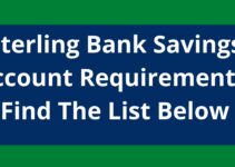 Sterling Bank Savings Account Requirements, 2023, Find The List Below
