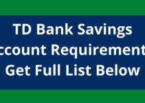 TD Bank Savings Account Requirements, 2023, Get Full List Below