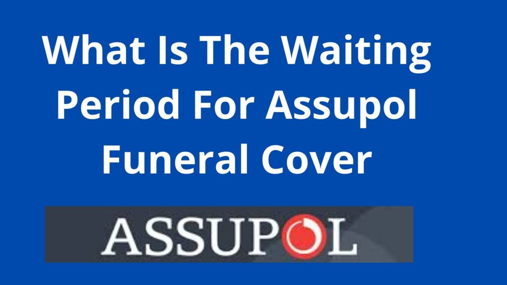 what-is-the-waiting-period-for-assupol-funeral-cover