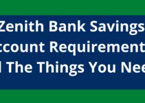 Zenith Bank Savings Account Requirements, 2022, All The Things You Need