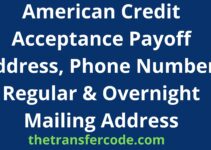 American Credit Acceptance Payoff Address, 2023, Phone Number, Regular & Overnight Mailing Address