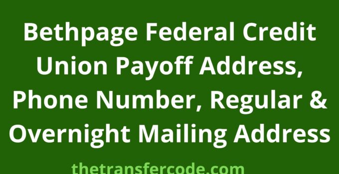 Bethpage Federal Credit Union Payoff Address, 2024 Overnight Mailing Address