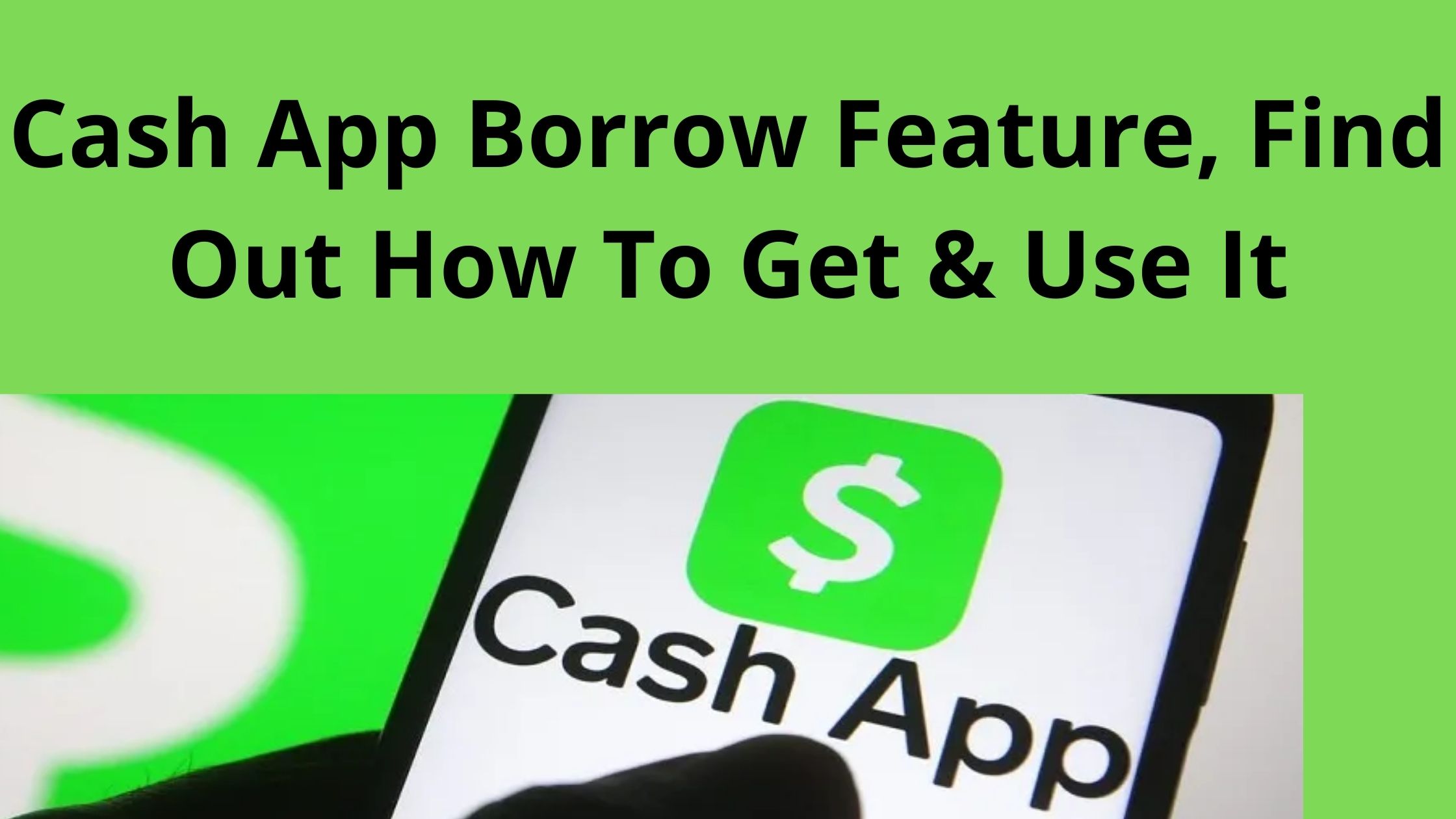 cash-app-borrow-feature-find-out-how-to-get-use-it