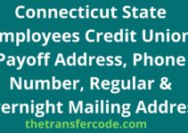 Connecticut State Employees Credit Union Payoff Address, 2024 Overnight Mailing Address