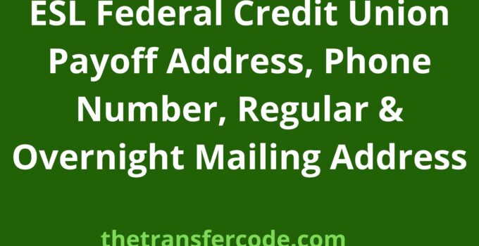 ESL Federal Credit Union Payoff Address, 2024, ESL Number, Overnight Mailing Address