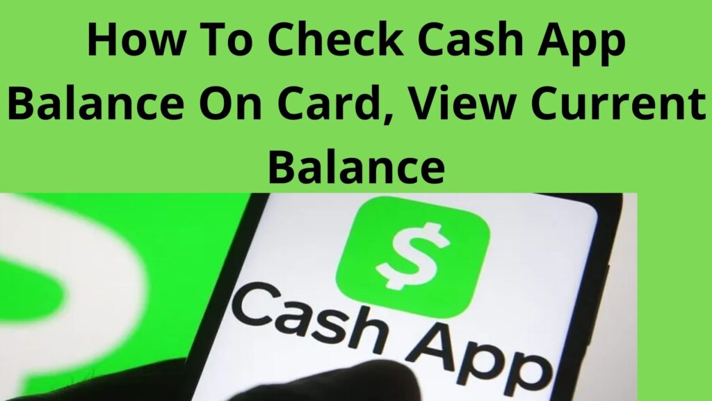 How To Check Cash App Balance On Card, View Current Balance