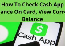 How To Check Cash App Balance On Card, View Current Balance