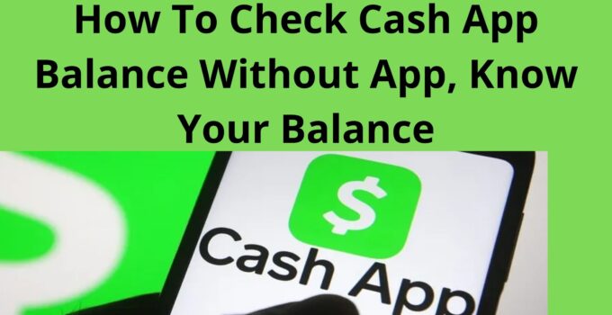 How To Check Cash App Balance Without App
