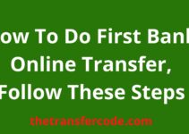 How To Do First Bank Online Transfer, 2023, Follow These Steps