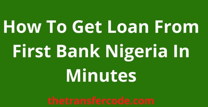 How To Get Loan From First Bank Nigeria