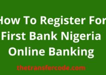 How To Register For First Bank Nigeria Online Banking 2023