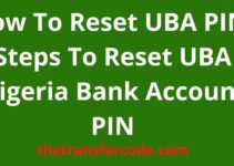 How To Reset UBA PIN, 2023, Steps To Reset UBA Nigeria Bank Account PIN