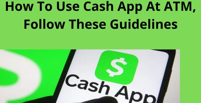 How To Use Cash App At ATM