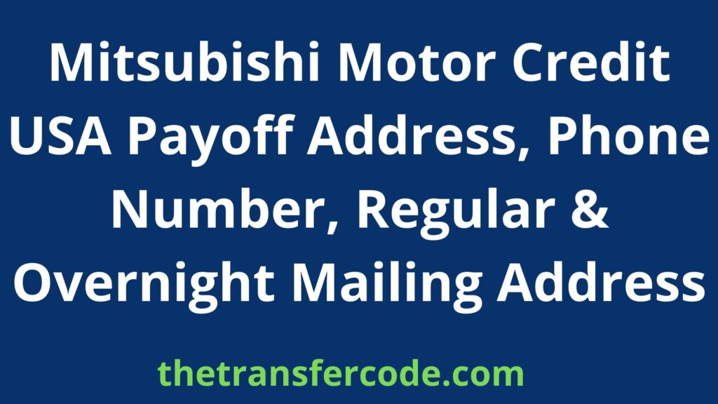 Mitsubishi Motor Credit USA Payoff Address 2023 Phone Number Regular 