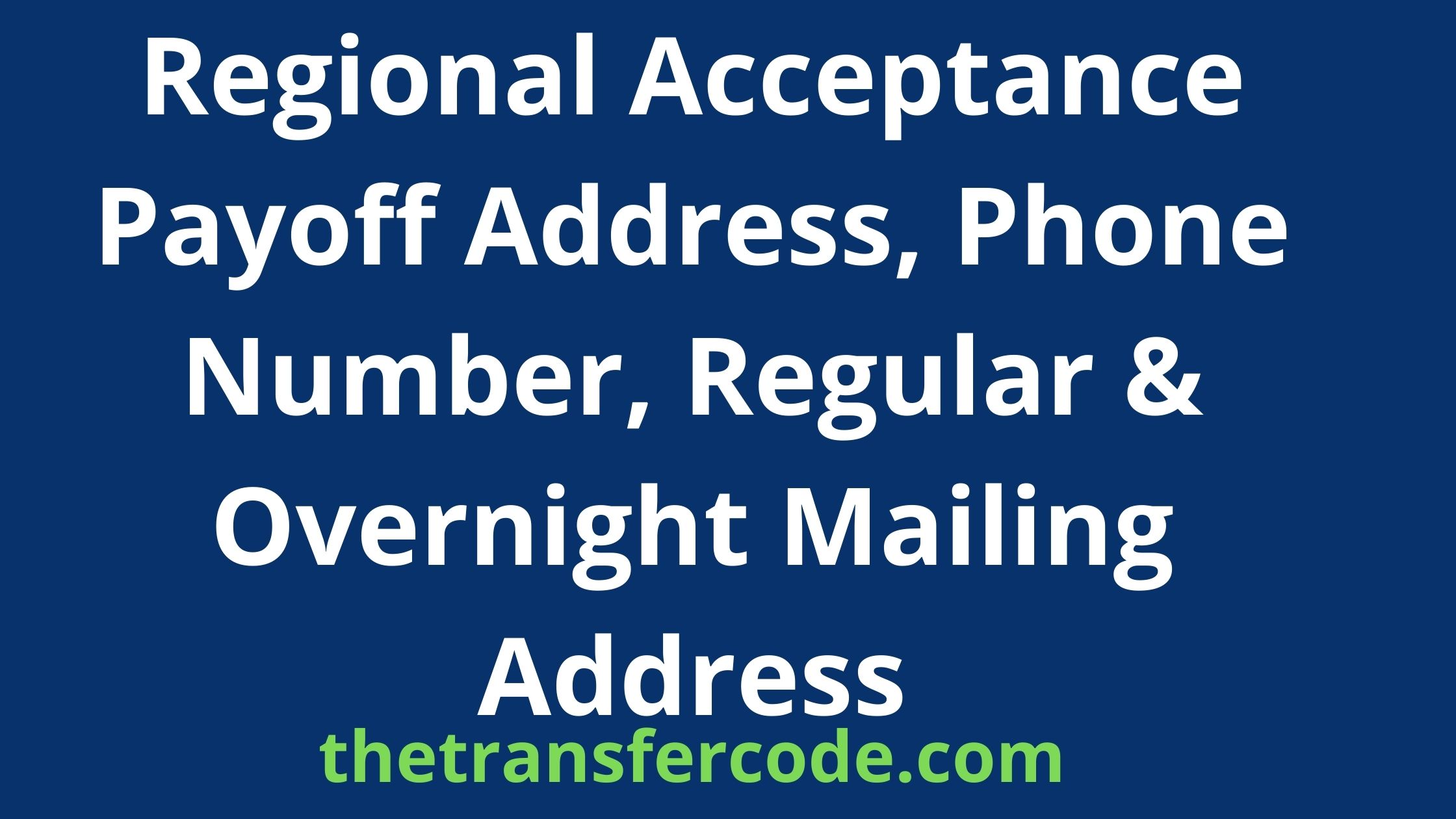 Regional Acceptance Payoff Address, 2023, Phone Number, Regular