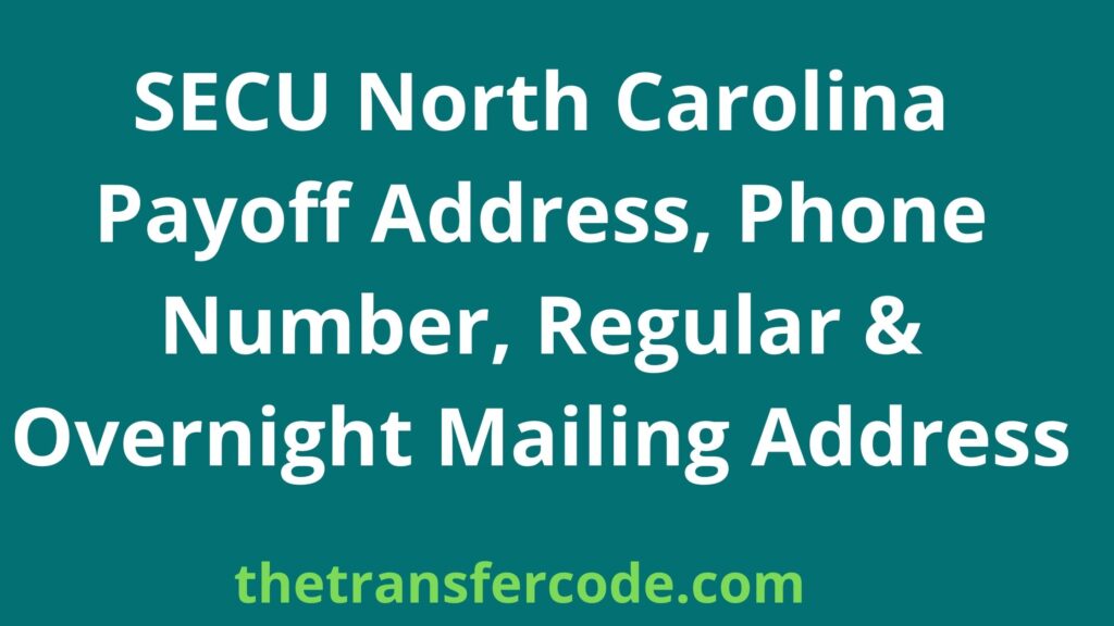 SECU North Carolina Payoff Address, 2023, Phone Number, Regular