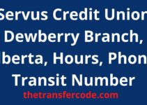 Servus Credit Union Dewberry Branch, 2024, Alberta, Hours, Phone, Transit Number