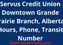 Servus Credit Union Downtown Grande Prairie Branch, 2024, Alberta, Hours, Phone, Transit Number