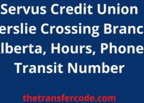 Servus Credit Union Ellerslie Crossing Branch, 2022, Alberta, Hours, Phone, Transit Number