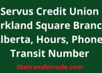 Servus Credit Union Parkland Square Branch, Alberta, Hours, Phone, Transit Number