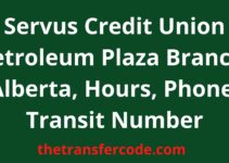 Servus Credit Union Petroleum Plaza Branch, Alberta, Hours, Phone, Transit Number