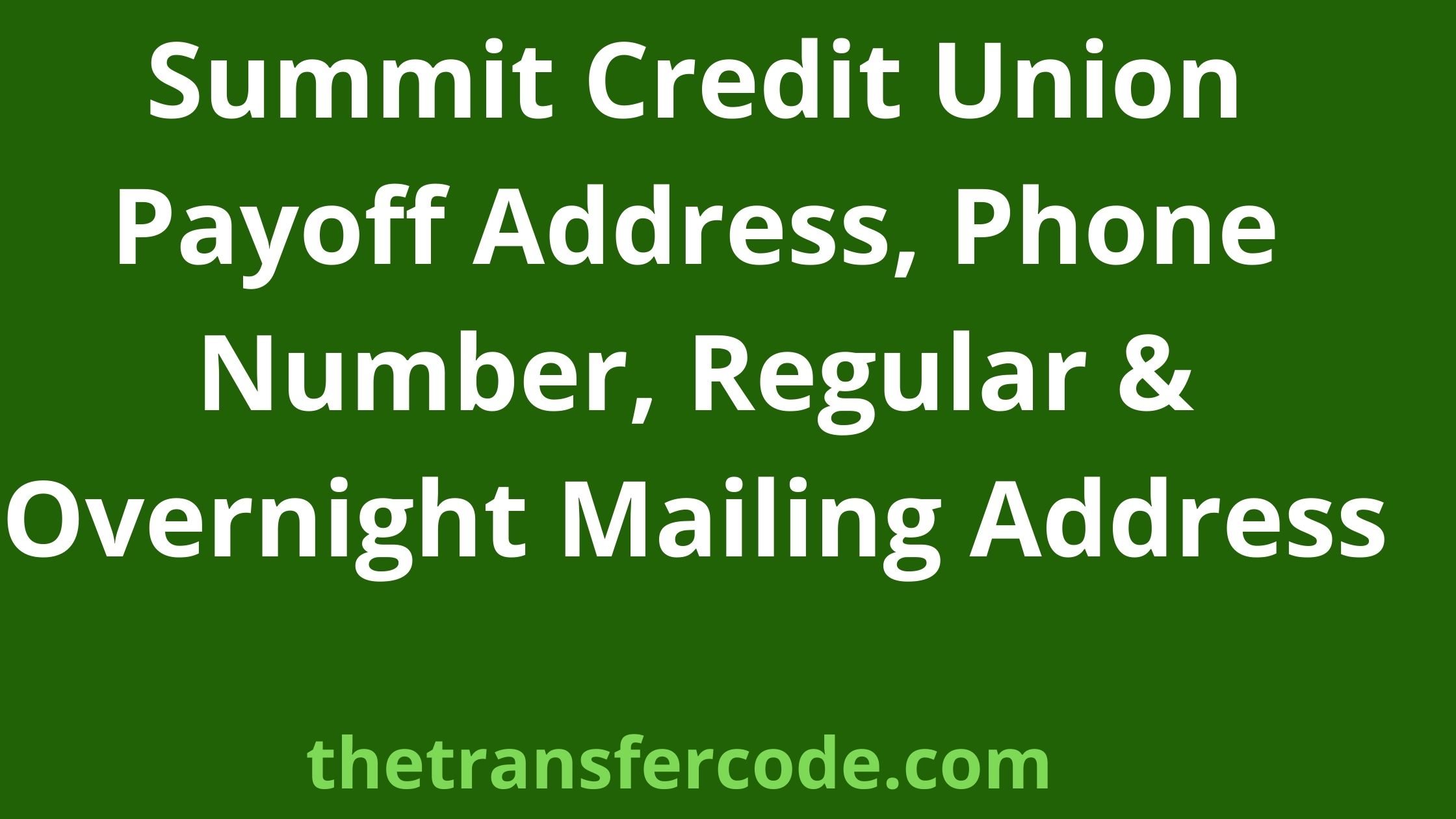 summit-credit-union-payoff-address-2022-phone-number-regular-overnight-mailing-address