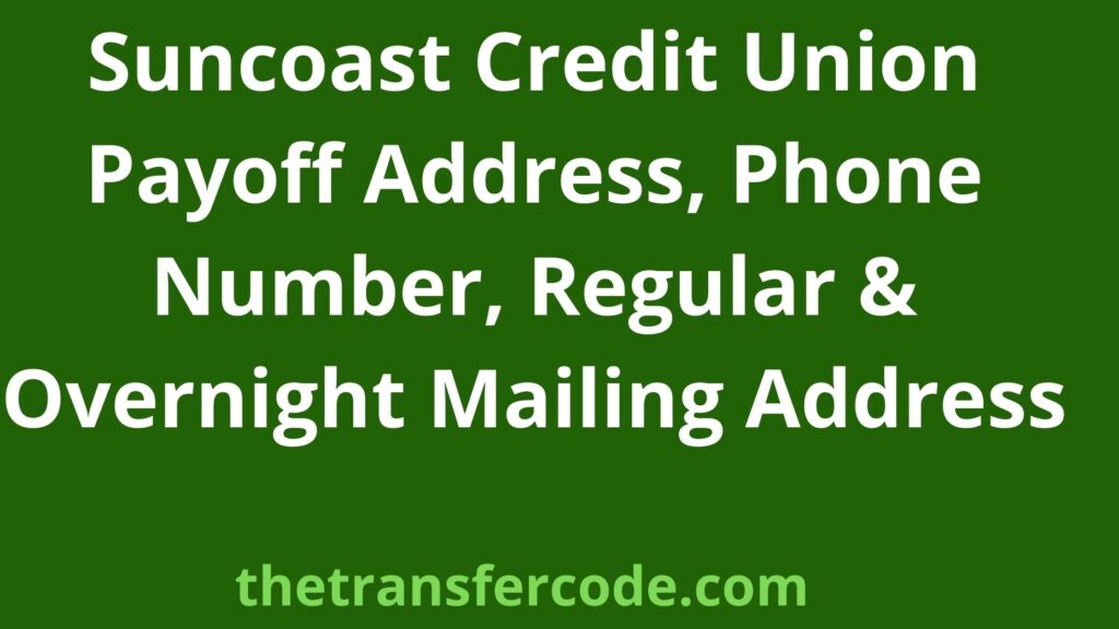 Suncoast Credit Union Payoff Address, 2023, Phone Number, Regular