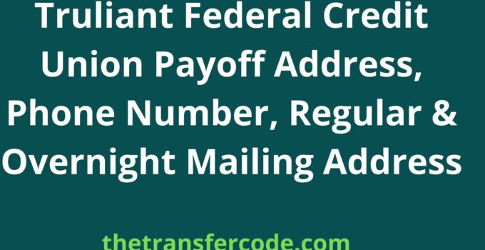 Truliant Federal Credit Union Payoff Address