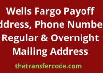 Wells Fargo Payoff Address, 2023, Phone Number, Regular & Overnight Mailing Address