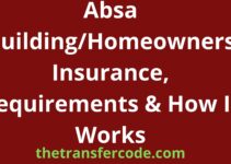 Absa Building/Homeowners Insurance, Requirements & How It Works