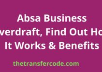 Absa Business Overdraft, Find Out How It Works & Benefits